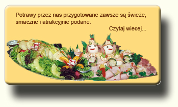 Potrawy przez nas przygotowane zawsze s� �wie�e, smaczne i atrakcyjnie podane. Wybierz najlepszy lokal na Wesele w �odzi.